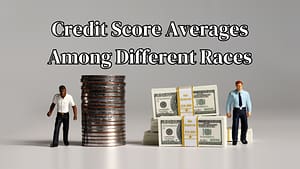 Credit Score Averages Among Different Races