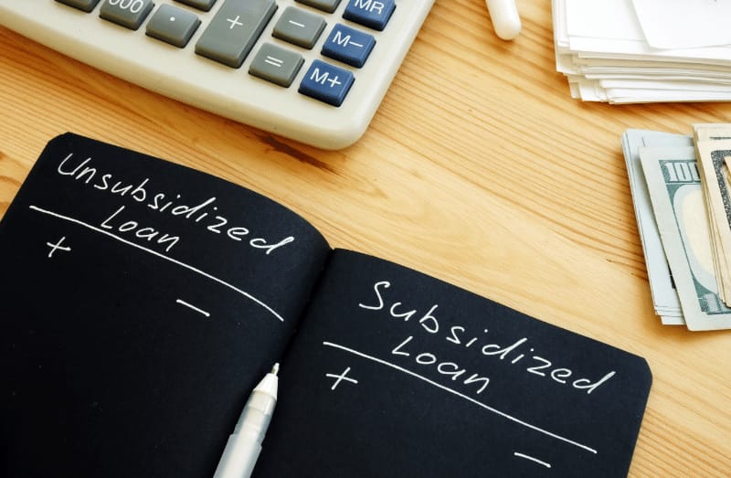 difference between a Unsubsidized Loan vs subsidized Loan